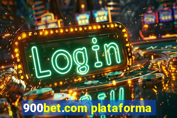 900bet.com plataforma